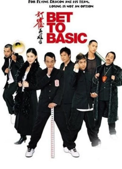 Anh Hùng Mạt Chược (Bet to Basic) [2020]