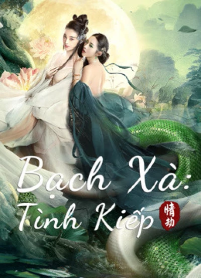 Bạch Xà: Tình Kiếp (White Snake) [2021]