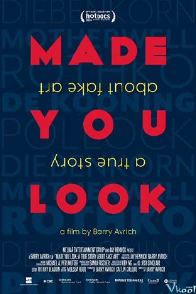 Bạn đã bị lừa: Câu chuyện thật về giới tranh giả (Made You Look: A True Story About Fake Art) [2020]