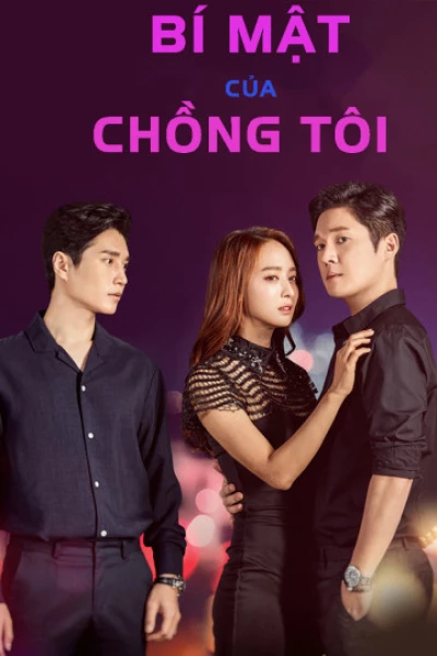 Bí Mật Của Chồng Tôi (The Secret Of My Love) [2017]