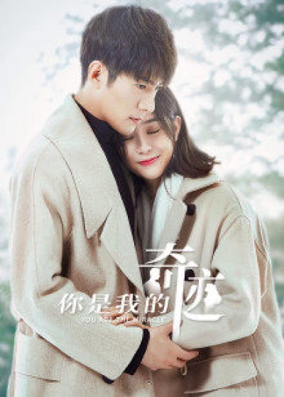 Cậu Là Kỳ Tích Của Tôi (You are the Miracle) [2019]