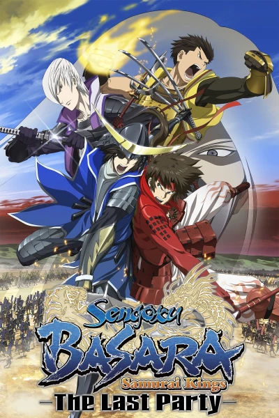 Chiến Quốc Basara: Bữa Tiệc Cuối Cùng (Gekijouban Sengoku Basara: The Last Party) [2011]