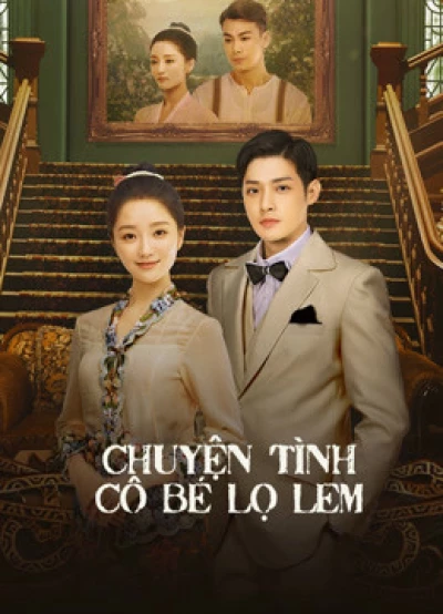 Chuyện Tình Cô Bé Lọ Lem (The Little Nyonya) [2020]