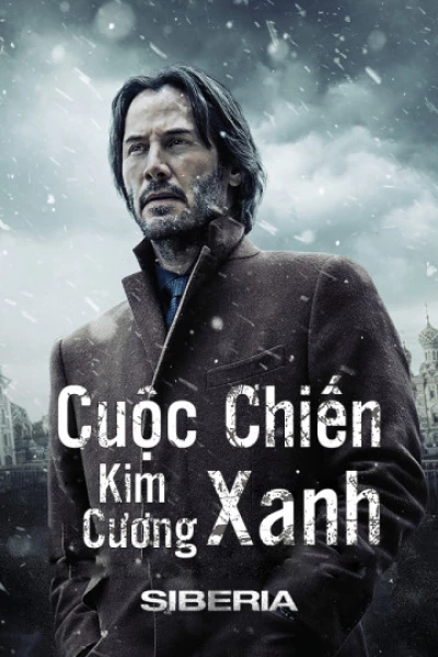 Cuộc Chiến Kim Cương Xanh (Siberia) [2019]