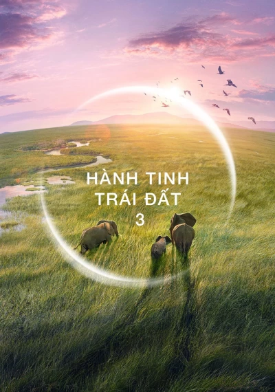 Hành Tinh Trái Đất 3 (Planet Earth III) [2023]