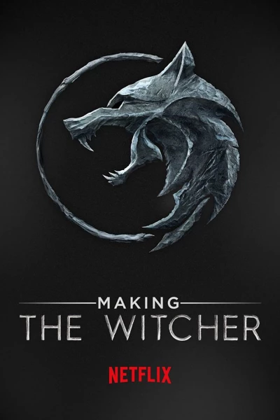 Hậu trường: Thợ săn quái vật (Making The Witcher) [2020]