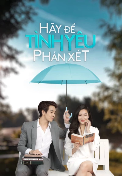 Hãy Để Tình Yêu Phán Xét (Dare To Love) [2021]