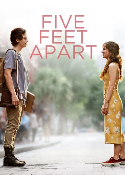 Năm Bước Để Yêu (Five Feet Apart) [2019]