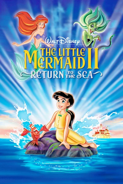 Nàng Tiên Cá 2: Trở Về Biển Cả (The Little Mermaid 2: Return to the Sea) [2000]