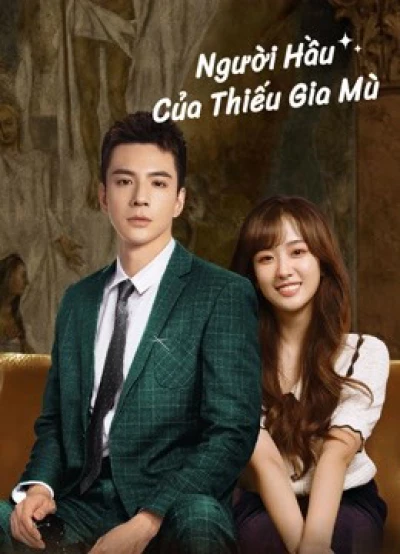 Người Hầu Của Thiếu Gia Mù (Romance with Blind Master) [2023]