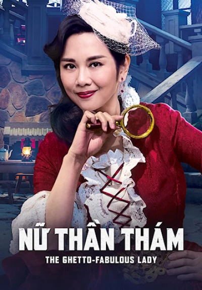 Nữ Thần Thám (The Ghetto-fabulous Lady) [2019]