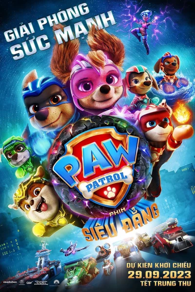 PAW Patrol: Phim Siêu Đẳng (PAW Patrol: The Mighty Movie) [2023]