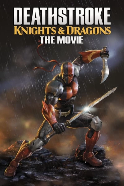 Siêu Sát Thủ Và Rồng (Deathstroke: Knights and Dragons - The Movie) [2020]