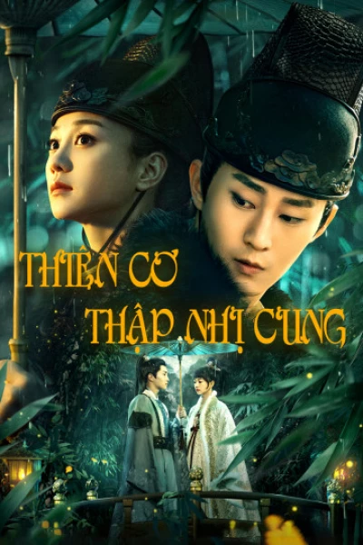 Thiên Cơ Thập Nhị Cung (Thiên Cơ Thập Nhị Cung) [2019]