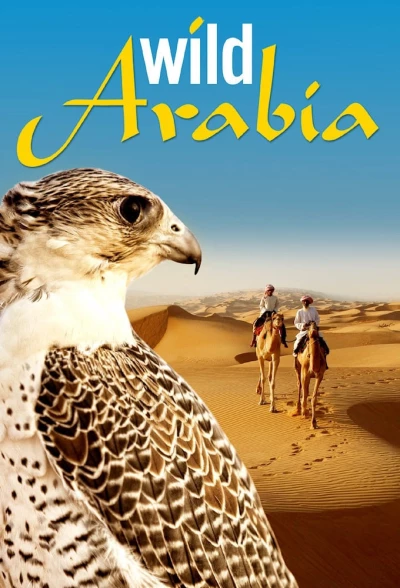 Thiên Nhiên Hoang Dã Ả Rập (Wild Arabia) [2013]