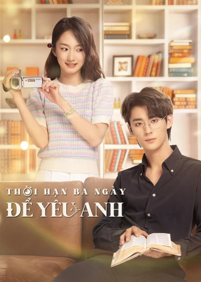 Thời Hạn Ba Ngày Để Yêu Anh (Love Me in Three Days) [2023]